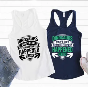Dinosaur Didn't Read Book Worm Reading Shirt | Library Gift | Women's Slim-fit Racerback Tank Top